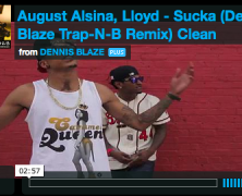 [REMIX VIDEO] @AUGUSTALSINA @LLOYD_YG SUCKA – DENNIS BLAZE TRAP-N-B REFIX #NINJATOOLS