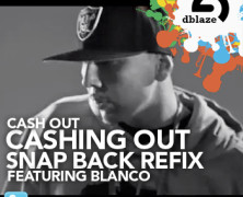 @therealcashout CASHIN OUT DENNIS BLAZE SNAP BACKS REMIX FT @WHOISBLANCO #NINJATOOLS #FULLDOWNLOAD