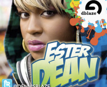 ESTER DEAN “DROP IT LOWER” DENNIS BLAZE RERUB + BONUS HUEY REMIX