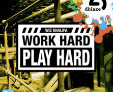 WIZ KHALIFA @DJBONICS “WORK HARD PLAY HARD” DENNIS BLAZE EDIT #FULLDOWNLOAD #NINJATOOLS